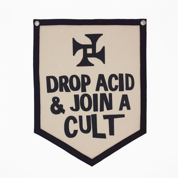 bandera drop acid and join a cult